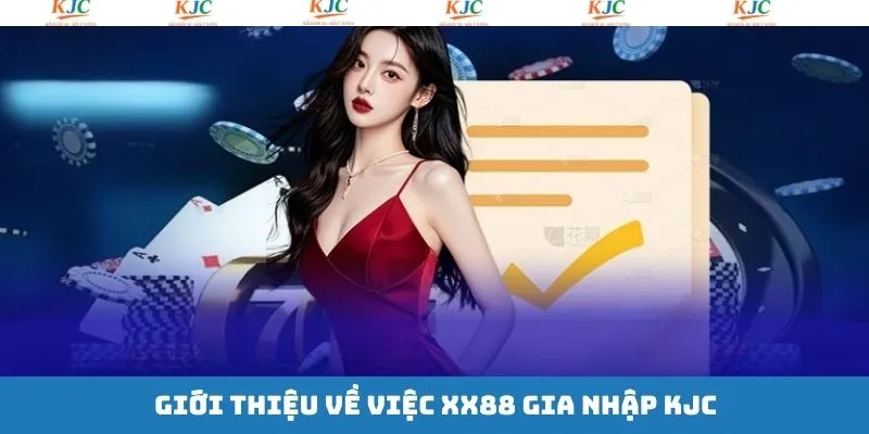 XX88 gia nhập KJC và những nội dung sơ lược về sự kiện