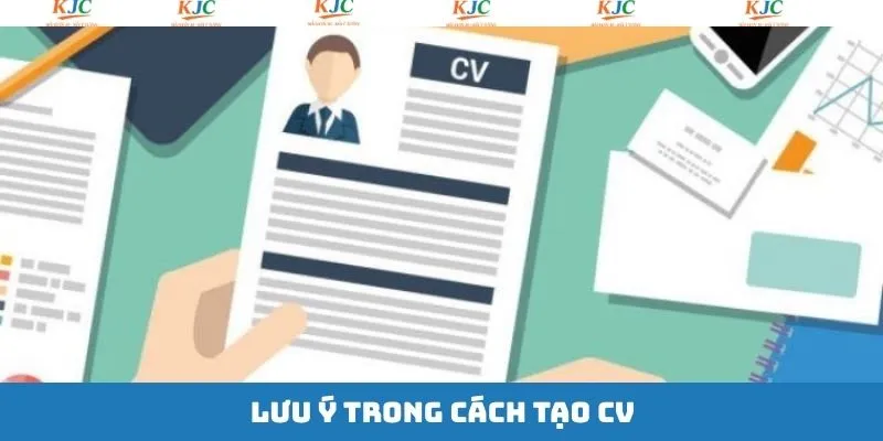 Ứng viên cần nắm rõ những lưu ý khi thiết lập CV Ứng viên cần nắm rõ những lưu ý khi thiết lập CV